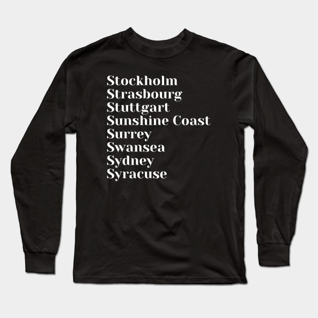 Cities starting with the letter, S Long Sleeve T-Shirt by DeniseMorgan